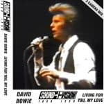 David Bowie 1990-03-28 London ,Docklands Arena – Living For You ,My Love – SQ 8+