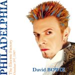 David Bowie 1997-10-03 Philadelphia ,Electric Factory – Philadelphia, The Electric Factory, October 3rd 1997 – SQ 8,5