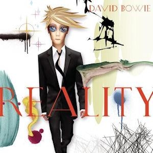 David Bowie Reality (2003) David Bowie Reality (2003)