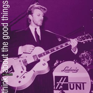 Tin Machine 1989-06-25 Paris ,La Cigale - Think About The Good Things - SQ -8