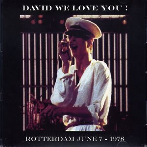 David Bowie 1978-06-07 Rotterdam ,Sportpaleis Ahoy - David We Love You ! - (off master – taper RDO) - SQ 6,5
