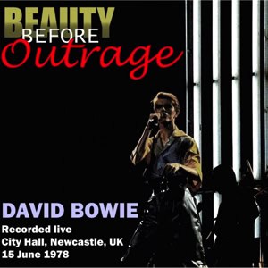 David Bowie 1978-06-15 Newcastle ,The City Hall - Beauty Before Outrage - SQ 7,5