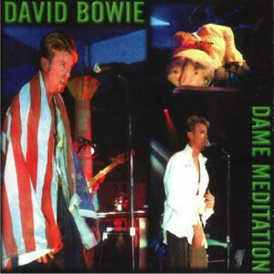 David Bowie 1997-08-08 plus 09 Dublin ,Olympia Theatre - Dame Meditation - SQ 8,5