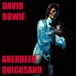 David Bowie 1973-05-16 Aberdeen ,Music Hall – Aberdeen Quicksand – SQ 4