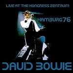 David Bowie 1976-04-11 Hamburg ,Kongress Zentrum – Live In Hamburg 1976 – SQ 7+