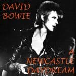 David Bowie 1973-01-07 Newcastle ,City Hall – A Newcastle Daydream – SQ 5+