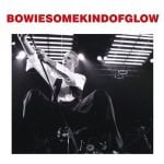 David Bowie 1976-03-17 Boston ,Garden Arena – Some Kind Of Glow – SQ 7