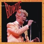 David Bowie 1983-07-11 Quebec City ,Coliseum – Young Canadians – SQ 7,5