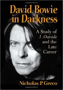 David Bowie in Darkness: A Study of 1. Outside and the Late Career