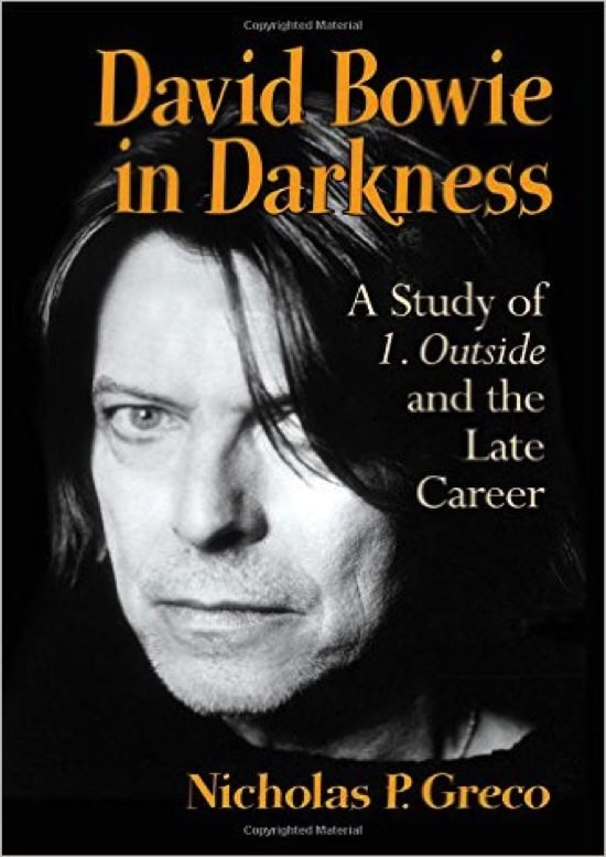 David Bowie in Darkness: A Study of 1. Outside and the Late Career