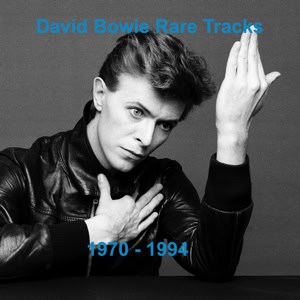 David Bowie Rare Tracks 1970-1994 - A compilation of Bowie's B-sides, one-offs, rarities and collaborations
