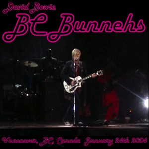 David Bowie 2004-01-24 Vancouver ,General Motors Bowl Dome - BC Bunnehs - SQ 8,5