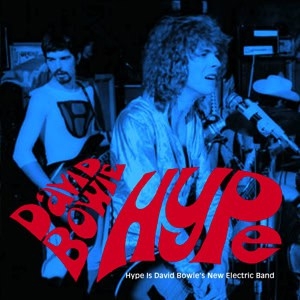 David Bowie Hype is David Bowie new Electric Band (BBC Sessions 1970) - SQ 8,5 David Bowie Hype is David Bowie new Electric Band (BBC Sessions 1970) - SQ 8,5