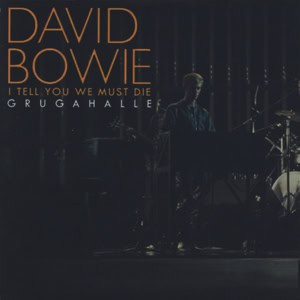 David Bowie 1978-05-18 Essen ,Gruga Halle - I Tell You We Must Die - SQ 8,5