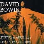 David Bowie 1973-04-15&17 Osaka ,Koseinenkin Kaikan (Mixed Sources – The Ziggy In Osaka and tape) – SQ 6