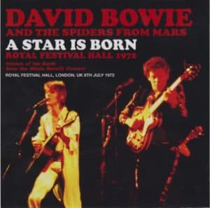 David Bowie 1972-07-08 London ,Royal Festival Hall - A Star is Born - (Friends of the earth save the Whale Benefit) - SQ 7,5