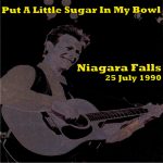 1990-07-25 Niagara Falls ,Convention and Civic Center – Put A Little Sugar In My Bowl – SQ 8+