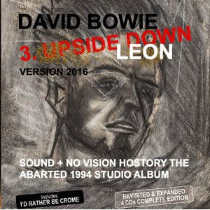 David Bowie 3. Upside Down - Leon Version 2016 ( 4 CD Limited Long-Box)- SQ 10