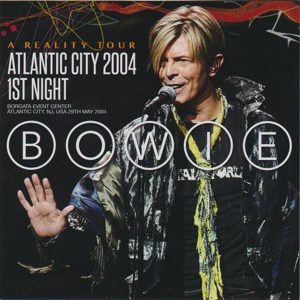 David Bowie 2004-05-29 Atlantic City ,Borgata Hotel Casino and Spa - Atlantic City 2004 1st Night - (Wardour-297) - SQ 9