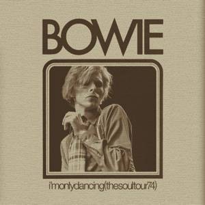 David Bowie I’m Only Dancing - The Soul Tour 74 - (2020)