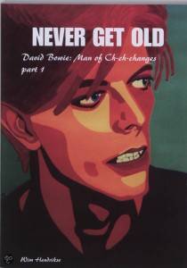 David Bowie Never Get Old  – Man of Ch-ch-changes – Part 1
