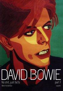 David Bowie No Shit Just Facts – part 1 (unto 1989)