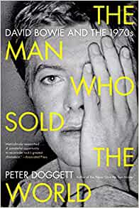 David Bowie The Man Who Sold The World: David Bowie and the 1970’s