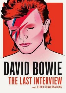 David Bowie The Last Interview: and other conversations