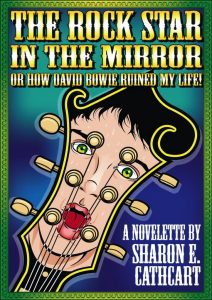 David Bowie The Rock Star in the Mirror: or how David Bowie ruined my life