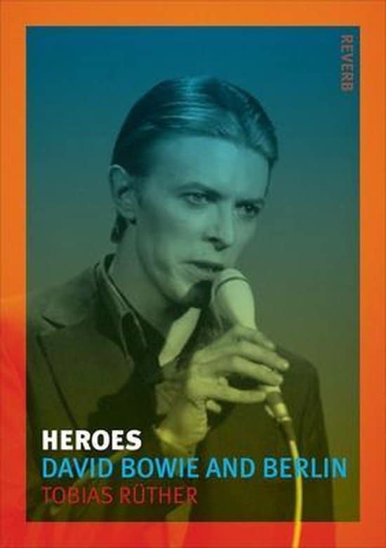 David Bowie Heroes: David Bowie and Berlin