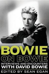 David Bowie Bowie on Bowie: Interviews and Encounters with David Bowie