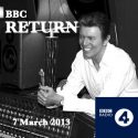 David Bowie 2013-03-07 Front Row – The Return – BBC Radio 4 Broadcast – SQ 10