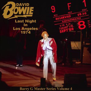 David Bowie 1974-09-08 Universal Amphitheatre, Los Angeles - Last Night In Los Angles '74 - SQ 7