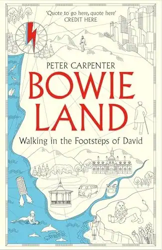 David Bowie BOWIELAND: Walking In The Footsteps Of David