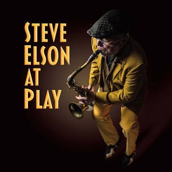 Steve Elson at Play (Lips and Fingers Music) Steve Elson at Play (Lips and Fingers Music)