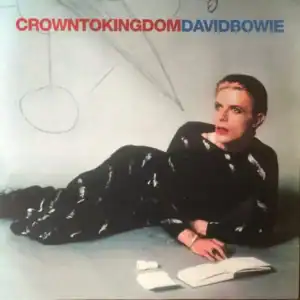David Bowie Crown To Kingdom (1976 - 1978)